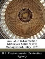 Available Information Materials Solid Waste Management, May 1974 edito da Bibliogov