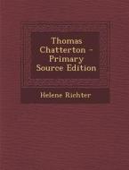 Thomas Chatterton di Helene Richter edito da Nabu Press