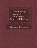 Decameron, Volume 1 - Primary Source Edition di Giovanni Boccaccio edito da Nabu Press