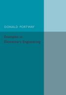 Examples in Elementary Engineering di Donald Portway edito da Cambridge University Press