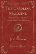The Carolina Magazine, Vol. 2 di J C Williams edito da Forgotten Books