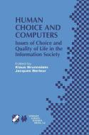 Human Choice and Computers di Klaus Brunnstein, Brunnstein, J. Berleur edito da Springer US