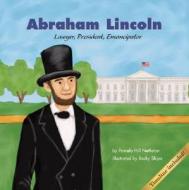 Abraham Lincoln: Lawyer, President, Emancipator di Pamela Hill Nettleton edito da Picture Window Books