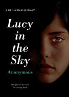Lucy in the Sky di Anonymous edito da SIMON PULSE