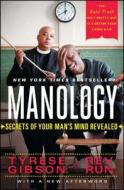 Manology: Secrets of Your Man's Mind Revealed di Tyrese Gibson, Rev Run edito da TOUCHSTONE PR