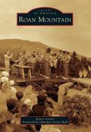 Roan Mountain di Robert Sorrell edito da ARCADIA PUB (SC)