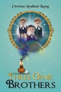 Three Genie Brothers di Christian Roulland Kueng edito da iUniverse