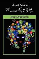 A Little Bit of the Pieces of Me di Jamica Butler Brown edito da Xlibris