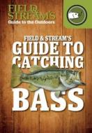 Field & Stream's Guide to Catching Bass di Joe Cermele edito da Gareth Stevens Publishing