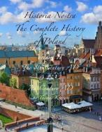 Historia Nostra: The Complete History of Poland: Volume II - The 8th Century Ad to 1332 di Thomas Koziara edito da Createspace