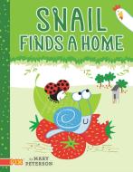 Snail Finds a Home di Mary Peterson edito da ALADDIN