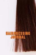 Hairdressing Journal di Wild Pages Press edito da Createspace Independent Publishing Platform