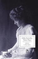 Githa Sowerby: Three Plays di Githa Sowerby edito da Broadview Press Ltd
