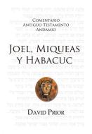 Joel, Miqueas y Habacuc Cat: The Message of Joel, Micah and Habakkuk di David Prior edito da PUBLICACIONES ANDAMIO