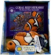 Coral Reef Hideaway: The Story of a Clown Anemonefish [With Plush Fish] di Doe Boyle edito da Soundprints