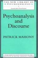 Psychoanalysis and Discourse di Patrick J. Mahony edito da Taylor & Francis Ltd