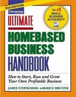 Ultimate Homebased Business Handbook di James Stephenson, Rich Mintzer edito da Entrepreneur Press