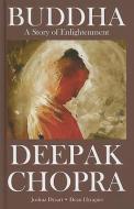 Deepak Chopra Presents: Buddha - A Story of Enlightnment di Deepak Chopra, Joshua Dysart edito da DYNAMITE ENTERTAINMENT