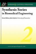 Synthesis Series in Biomedical Engineering Volume 2 di Zahra Moussavi, John Enderle, David Farden, Daniel Krause edito da Morgan & Claypool Publishers