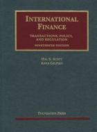 International Finance: Transactions, Policy, and Regulation di Hal S. Scott, Anna Gelpern edito da Foundation Press