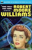 Masters of Science Fiction, Volume Ten, Robert Moore Williams di Robert Moore Williams edito da Armchair Fiction & Music