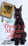There's a Murder Afoot: A Sherlock Holmes Bookshop Mystery di Vicki Delany edito da CTR POINT PUB (ME)