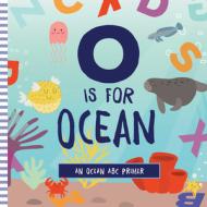 O Is For Ocean di Ashley Marie Mireles edito da Familius
