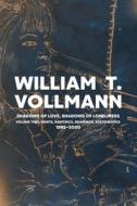 Shadows of Love, Shadows of Lonliness: Volume Two di William T. Vollmann edito da RARE BIRD BOOKS