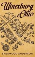 Winesburg, Ohio: The Original 1919 Edition di Sherwood Anderson edito da SUZETEO ENTERPRISES