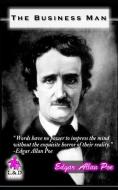 The Business Man di Edgar Allan Poe edito da LIGHTNING SOURCE INC