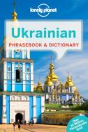 Lonely Planet Ukrainian Phrasebook & Dictionary di Lonely Planet, Marko Pavlyshyn edito da Lonely Planet Publications Ltd