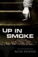 Up in Smoke di Ross Pennie edito da ECW PR