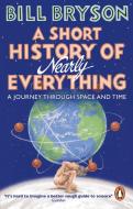 A Short History of Nearly Everything di Bill Bryson edito da Transworld Publishers Ltd