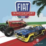 FIAT In Motorsport di Anthony Bagnall edito da Veloce Publishing Ltd