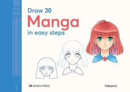 Draw 20: Manga: In Easy Steps di Yishan Li edito da SEARCH PR