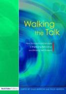 Walking The Talk di Giles Barrow, Trudi Newton edito da Taylor & Francis Ltd
