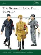 The German Home Front 1939-45 di Brian L. Davis edito da Bloomsbury Publishing PLC