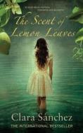 The Scent of Lemon Leaves di Clara Sanchez edito da ALMA BOOKS