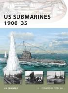 US Submarines 1900-35 di Jim Christley edito da Bloomsbury Publishing PLC