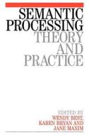 Semantic Processing di Best, Bryan, Maxim edito da John Wiley & Sons