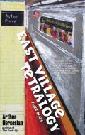 East Village Tetralogy di Arthur Nersesian edito da Akashic Books