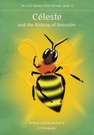 Ce´leste, and the Kidnap of Brewster di S T Dempster edito da Northern Bee Books