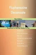 Fluphenazine Decanoate; Third Edition di G. J. Blokdijk edito da Createspace Independent Publishing Platform
