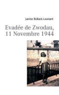 Evad E de Zwodau, 11 Novembre 1944 di Janine Bollack-Lesnard edito da Books on Demand