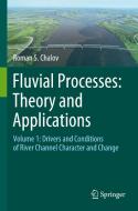 Fluvial Processes: Theory and Applications di Roman S. Chalov edito da Springer International Publishing
