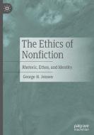 The Ethics of Nonfiction di George H. Jensen edito da Springer Nature Switzerland