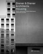 Diener & Diener Architects - Housing di Alexandre Aviolat, Bruno Marchand, Martin Steinmann edito da Park Books