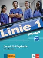 Linie 1 Pflege B2. Lehrerhandbuch di Christiane Bolte-Costabiei, Anne Sass, Heidrun Thomé (Beratung) edito da Klett Sprachen GmbH