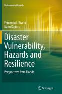 Disaster Vulnerability, Hazards And Resilience di Fernando I. Rivera, Naim Kapucu edito da Springer International Publishing Ag