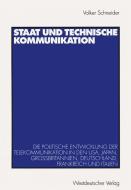 Staat und technische Kommunikation di Volker Schneider edito da VS Verlag für Sozialwissenschaften